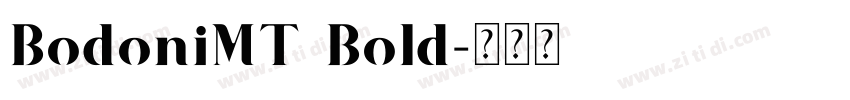 BodoniMT Bold字体转换 BodoniMT Bold字体转换